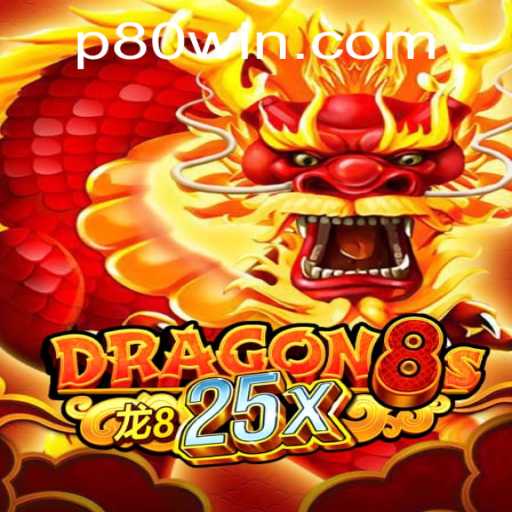 Dragon8s25x - A Thrilling Adventure in Gaming