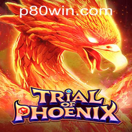 TrialofPhoenix: Conquer the Ultimate Challenge with the Legendary 80win